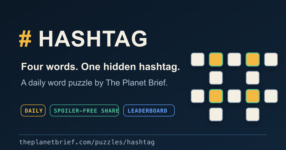 Hashtag by The Planet Brief: daily hidden hashtag word puzzle