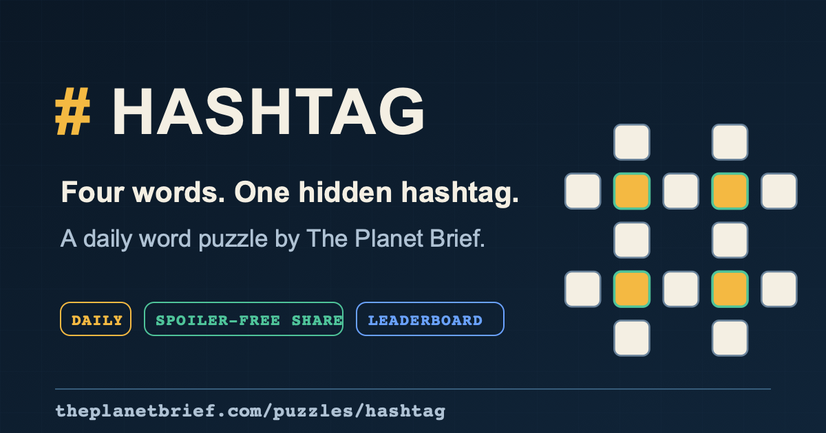 Hashtag by The Planet Brief: daily hidden hashtag word puzzle